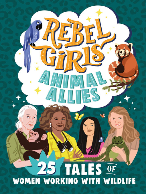 Title details for Rebel Girls Animal Allies by Rebel Girls - Available